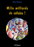Mille milliards de cellules
